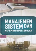 Manajemen sistem dan kepemimpinan sekolah