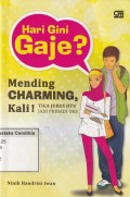 Hari Gini Gaje ? Mending Charming Kali !