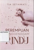 Perempuan penggenggam rindu